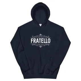 "Fratello" Unisex Hoodie